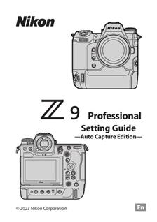 Nikon Z9 Auto capture edition manual. Camera Instructions.